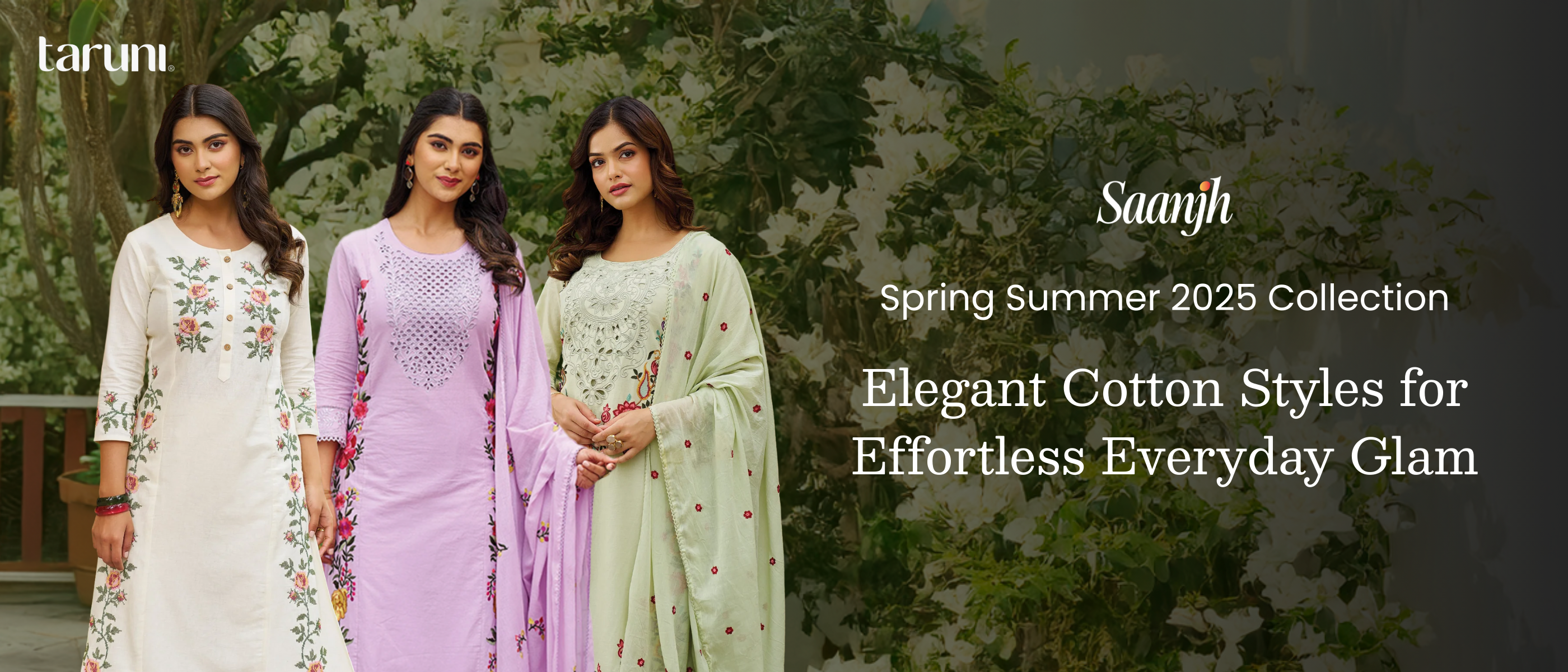 Saanjh-Spring Summer 2025 Collection: Elegant Cotton Styles for Effortless Everyday Glam